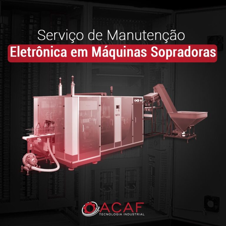 Serviço de Manutenção Eletrônica em Máquinas Sopradoras - ACAF TECNOLOGIA